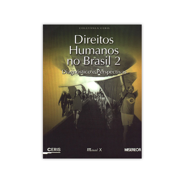 Direitos humanos no Brasil 2: diagnóstico e perspectivas