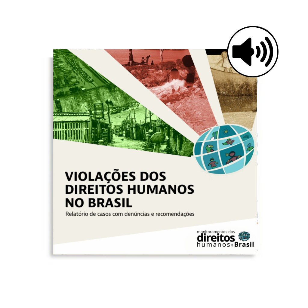 AUDIOLIVRO: Relatório “Violações dos direitos humanos no Brasil” (2025)